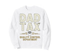 Dad Tax Definition Funny Fathers Sweatshirt - Streetwear Style for Adults - T-Shirt, Sweatshirt, Hoodie