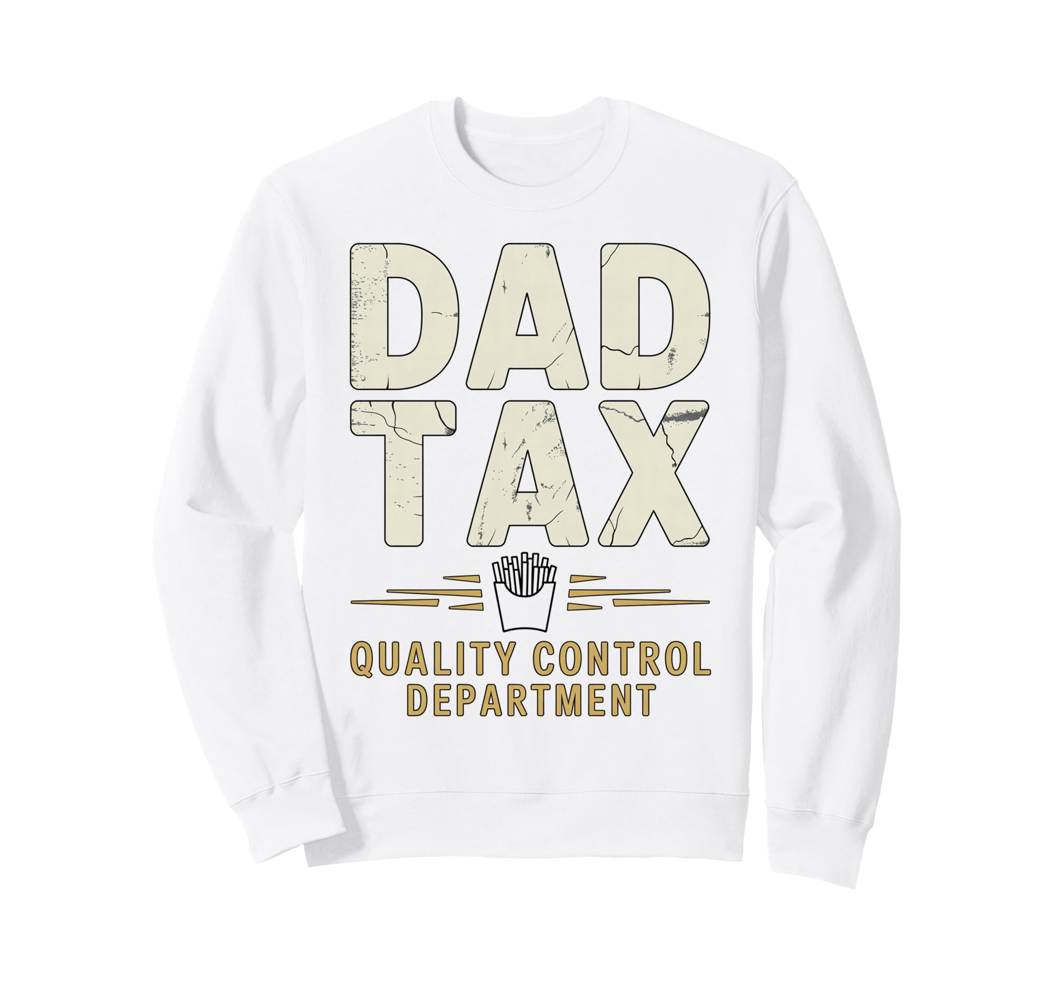 Dad Tax Definition Funny Fathers Sweatshirt - Streetwear Style for Adults - T-Shirt, Sweatshirt, Hoodie
