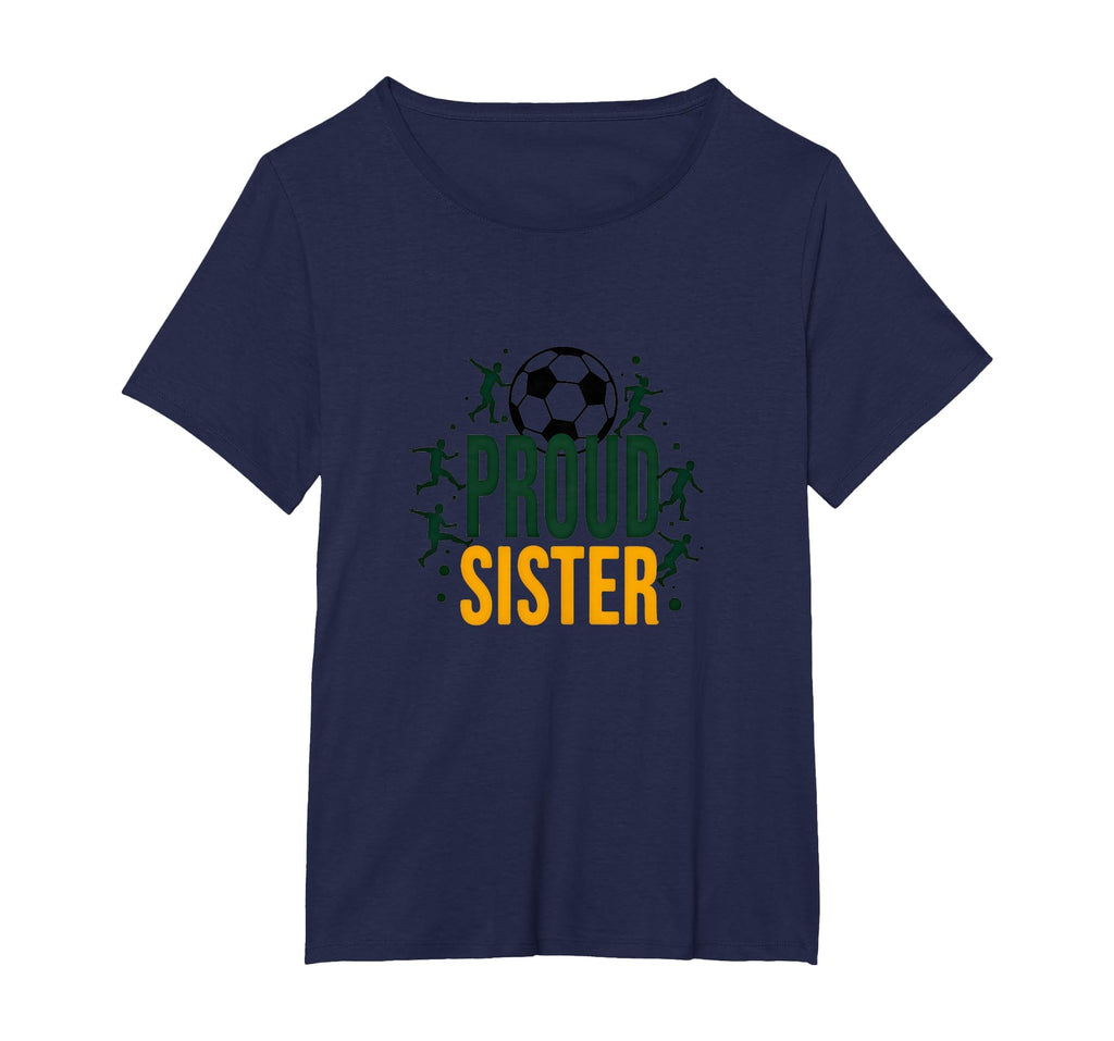 Proud Soccer Sister Sporty Family T-Shirt - Custom Art Print Men Women - T-Shirt, Sweatshirt, Hoodie