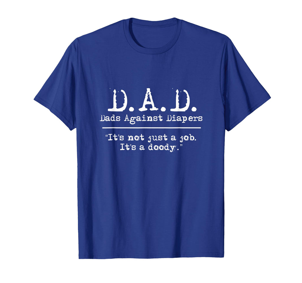 D D Dads Against Diapers Mens Meme T-Shirt - Streetwear Style Unisex - T-Shirt, Sweatshirt, Hoodie