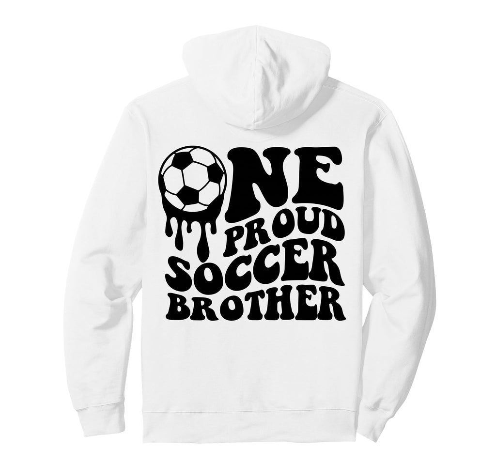 Proud Soccer Brother Soccer Ball Drip Hoodie - Streetwear Style for Adults - T-Shirt, Sweatshirt, Hoodie