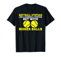 Softball Stepdad Like Baseball Dad T-Shirt - Streetwear Style for Adults - T-Shirt, Sweatshirt, Hoodie