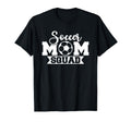 Soccer Mom Matching Team Soccer T-Shirt - Fun Novelty Design for Adults - T-Shirt, Sweatshirt, Hoodie