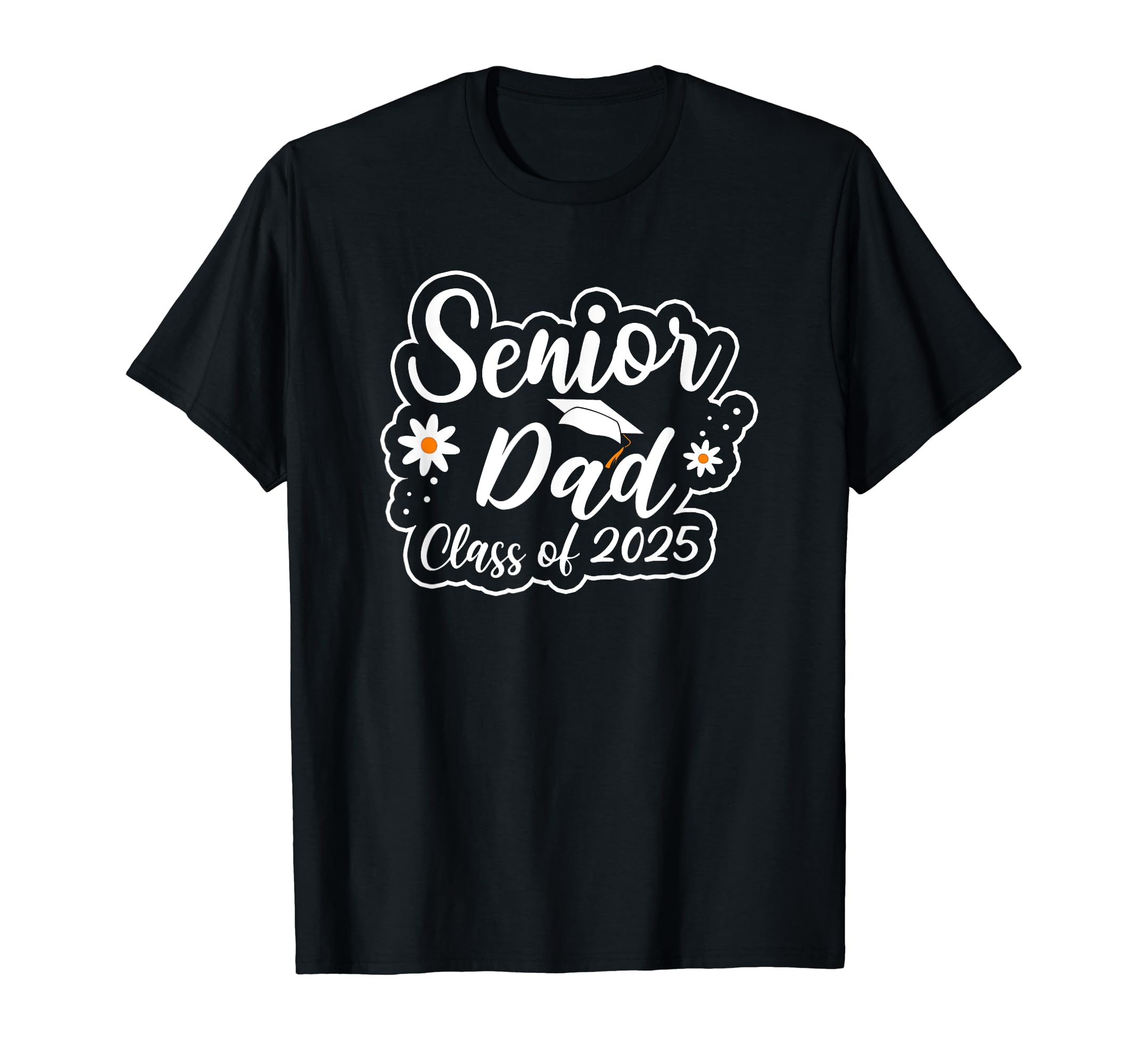 Senior Dad Class 2025 Graduation T-Shirt - Minimalist Print Men Women - T-Shirt, Sweatshirt, Hoodie