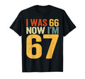 Funny 67Th Birthday Dad Six Seven I Was T-Shirt - Graphic Print Men Women - T-Shirt, Sweatshirt, Hoodie