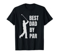 Mens Best Dad Par Golf Lover Dad T-Shirt - Aesthetic Graphic Men Women - T-Shirt, Sweatshirt, Hoodie