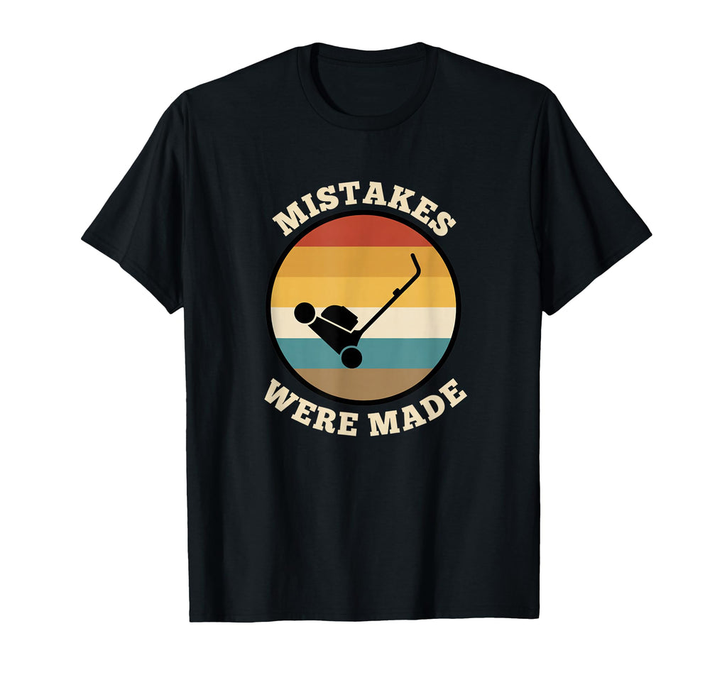 Mistakes Were Made Golf Dad Funny Lawn T-Shirt - Unique Graphic Men Women - T-Shirt, Sweatshirt, Hoodie