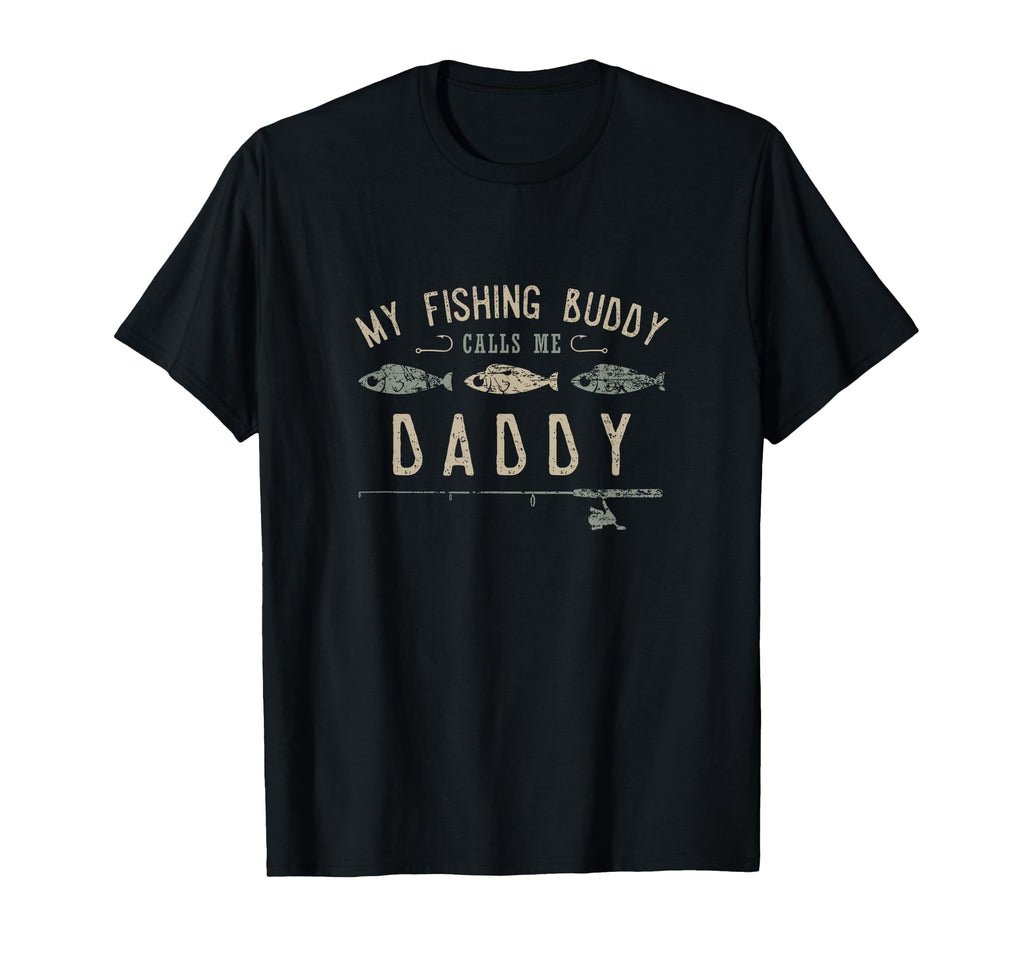 My Fishing Buddies Call Me Daddy T-Shirt - Trendy Graphic for Adults - T-Shirt, Sweatshirt, Hoodie