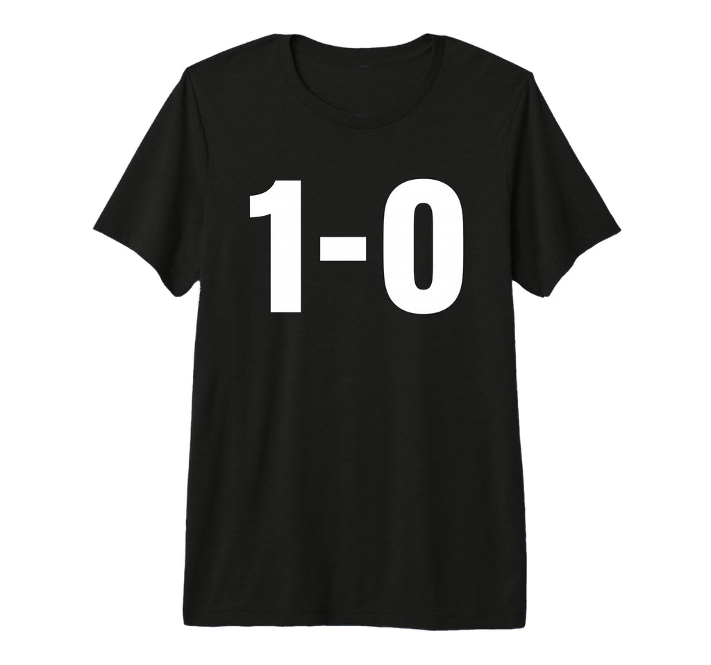 1 0 Football Score Funny Soccer Fan T-Shirt - Unique Graphic for Adults - T-Shirt, Sweatshirt, Hoodie