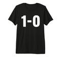 1 0 Football Score Funny Soccer Fan T-Shirt - Unique Graphic for Adults - T-Shirt, Sweatshirt, Hoodie