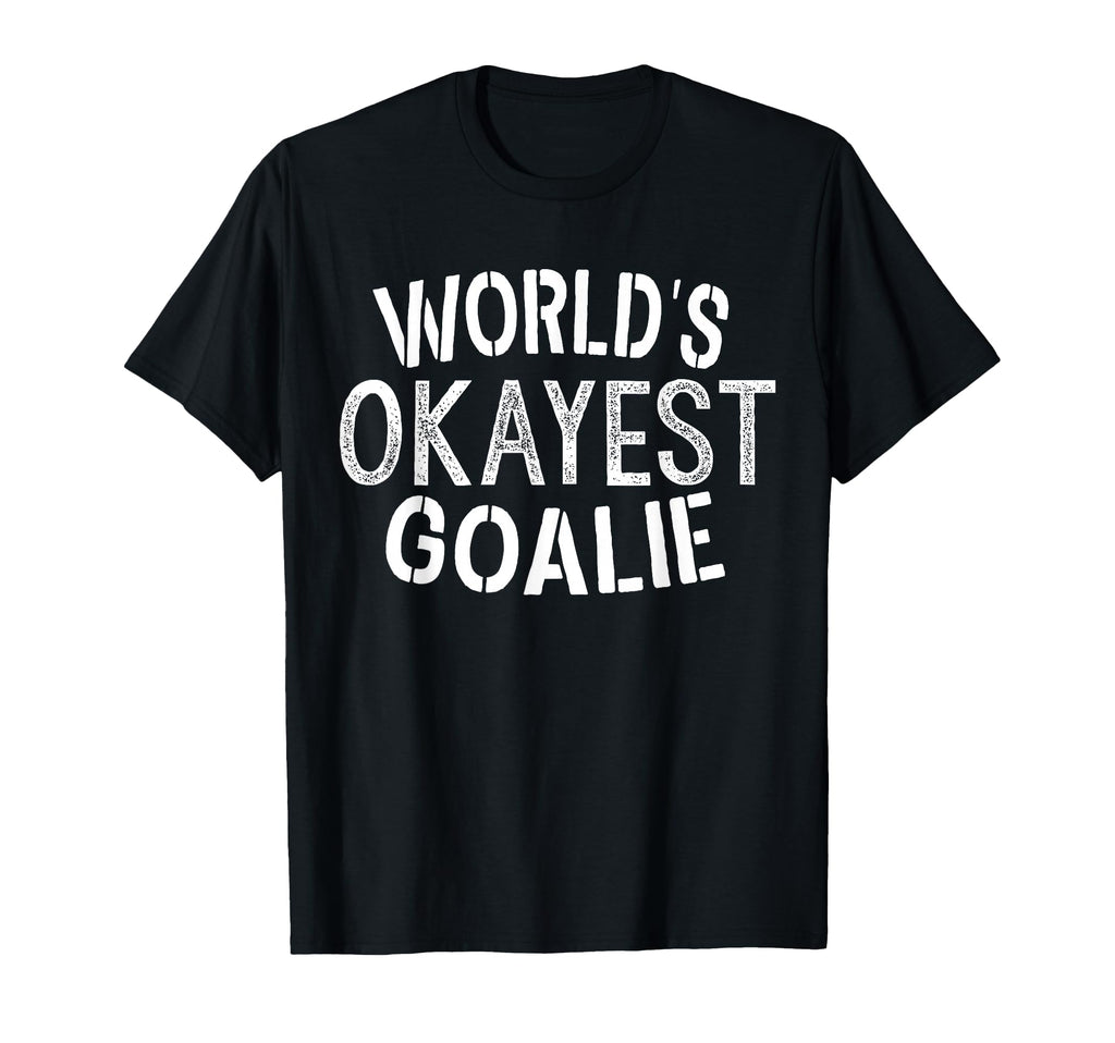 Worlds Okayest Goalie Soccer Ice T-Shirt - Aesthetic Graphic Men Women - T-Shirt, Sweatshirt, Hoodie