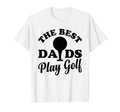 Best Dads Play Golf Golfer Dad Golf T-Shirt - Trendy Graphic for Adults - T-Shirt, Sweatshirt, Hoodie