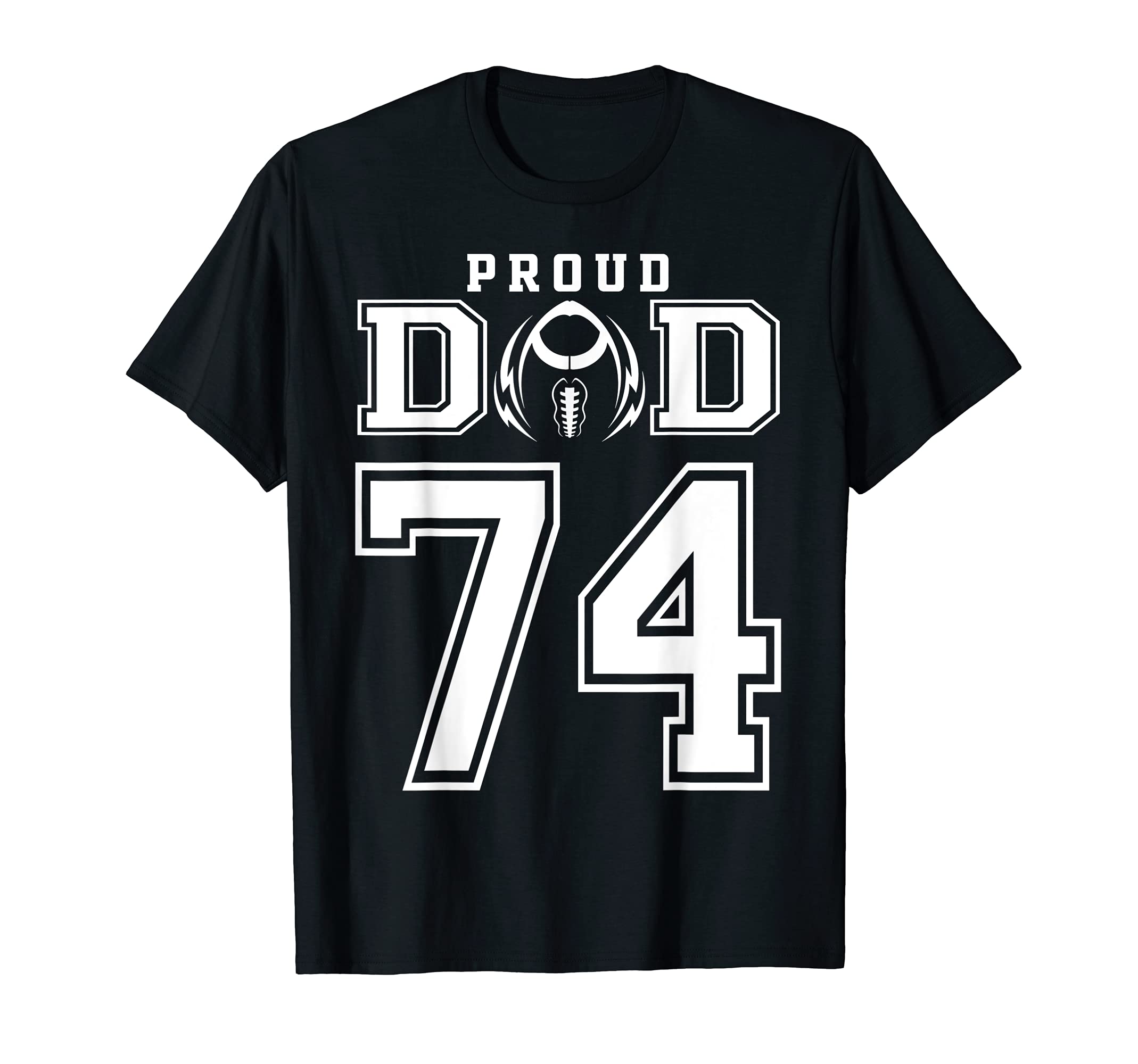 Custom Proud Football Dad Number 74 T-Shirt - Minimalist Print Unisex - T-Shirt, Sweatshirt, Hoodie