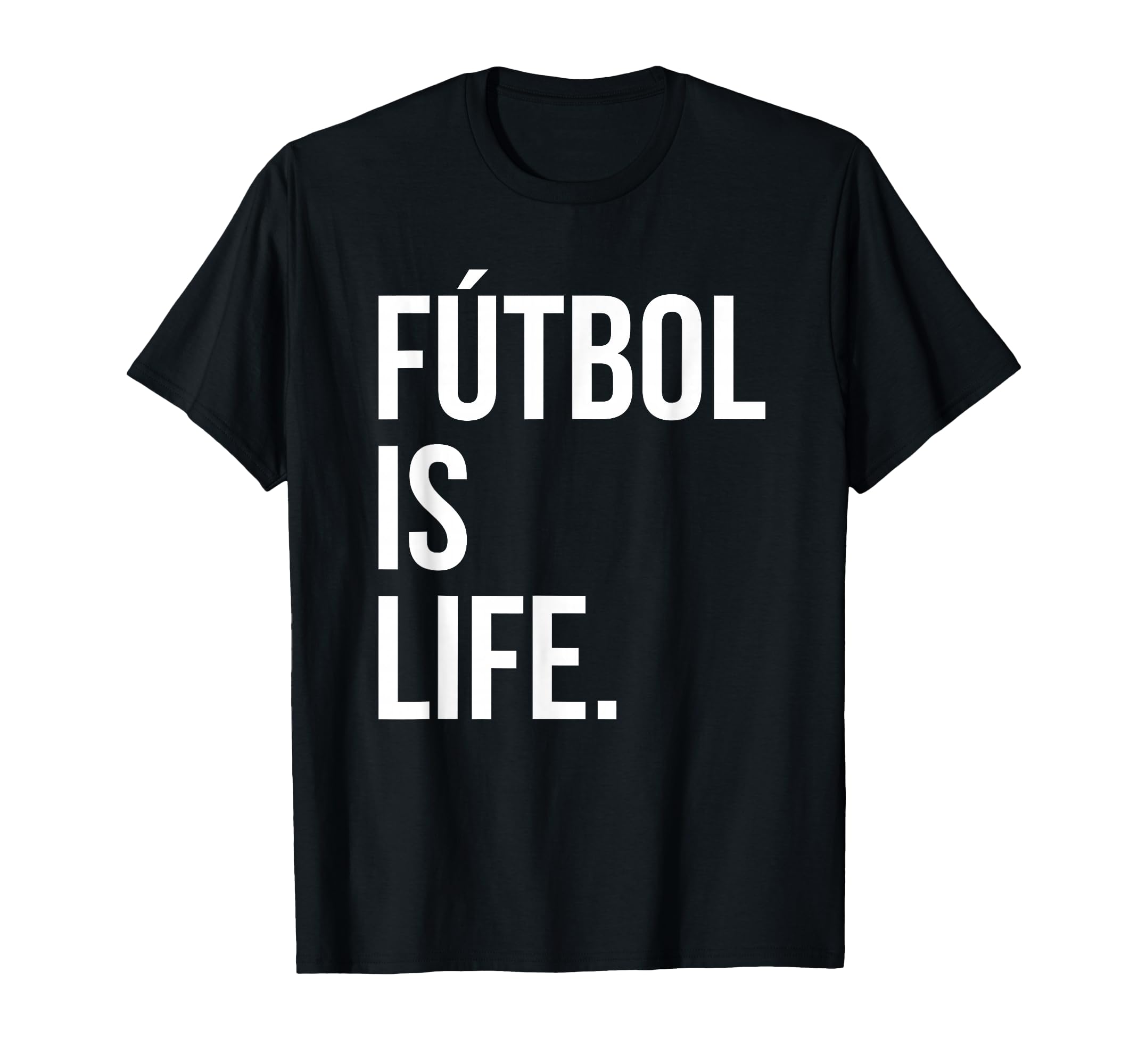Futbol Is Life T-Shirt - Minimalist Print Men Women - T-Shirt, Sweatshirt, Hoodie