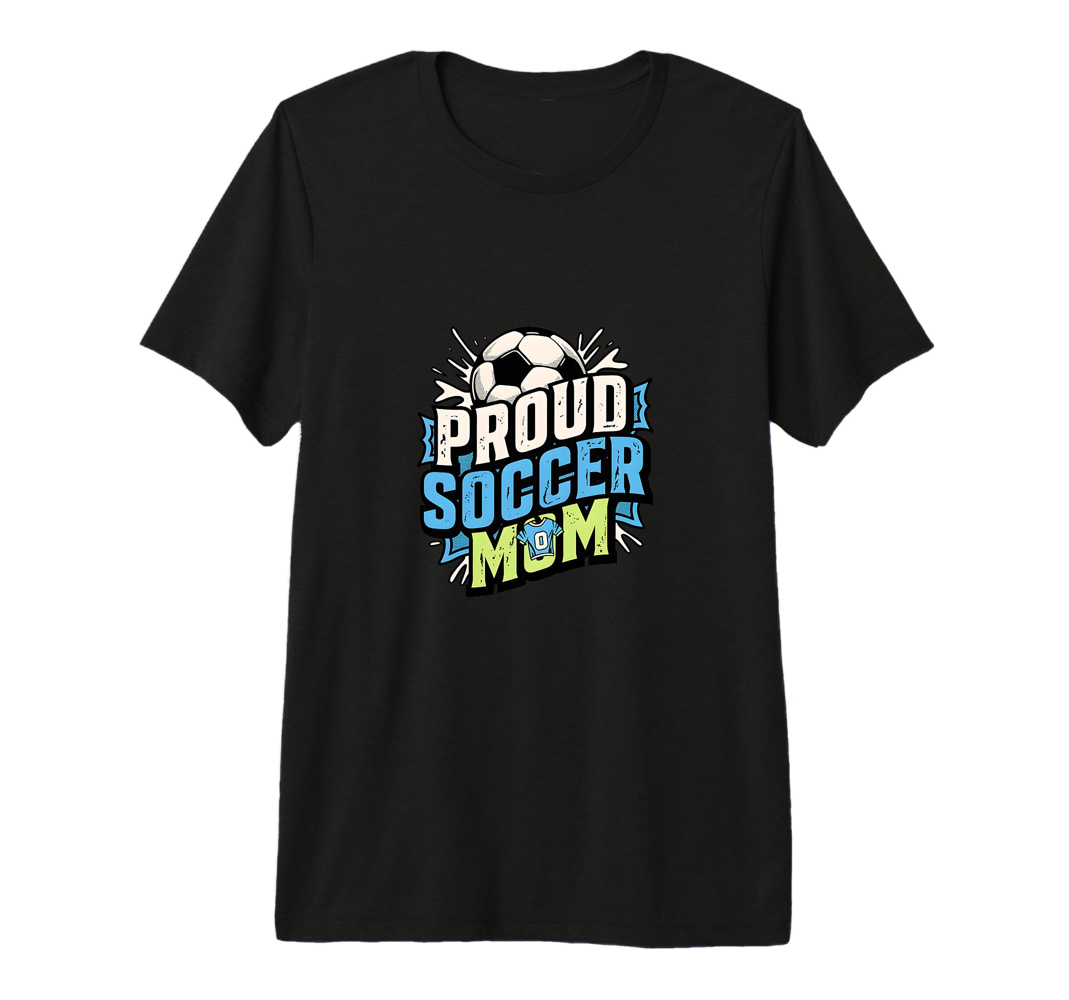 Proud Soccer Mom Family Fan T-Shirt - Casual Everyday Wear Men Women - T-Shirt, Sweatshirt, Hoodie