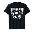 Soccer Senior Dad 2026 Last Half Soccer T-Shirt - Graphic Print for Adults - T-Shirt, Sweatshirt, Hoodie