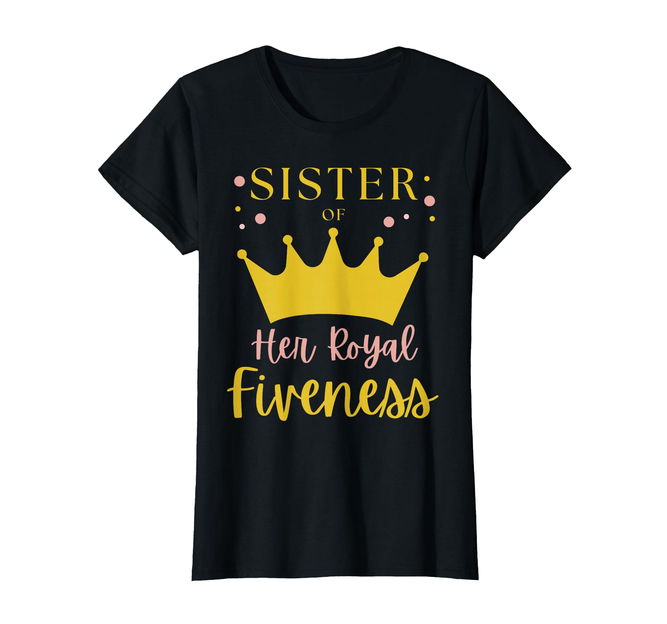 Sister Sis 5Th Birthday Her Royal T-Shirt - Custom Art Print Unisex - T-Shirt, Sweatshirt, Hoodie