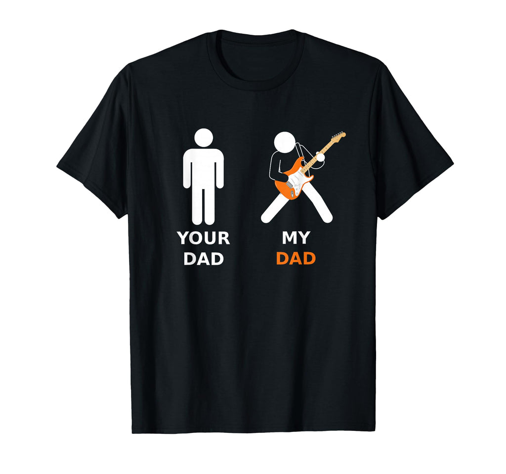 Your Dad My Dad Funny Dad Electric T-Shirt - Fun Novelty Design Unisex - T-Shirt, Sweatshirt, Hoodie
