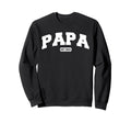 Papa Est 2024 Funny Shirts Dad Father Sweatshirt - Unique Graphic Unisex - T-Shirt, Sweatshirt, Hoodie