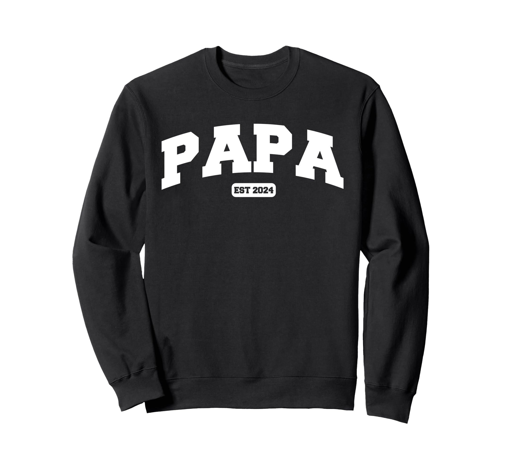 Papa Est 2024 Funny Shirts Dad Father Sweatshirt - Unique Graphic Unisex - T-Shirt, Sweatshirt, Hoodie