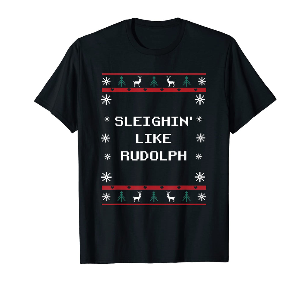 Sleighin Like Rudolph Dad Jokes T-Shirt - Minimalist Print for Adults - T-Shirt, Sweatshirt, Hoodie