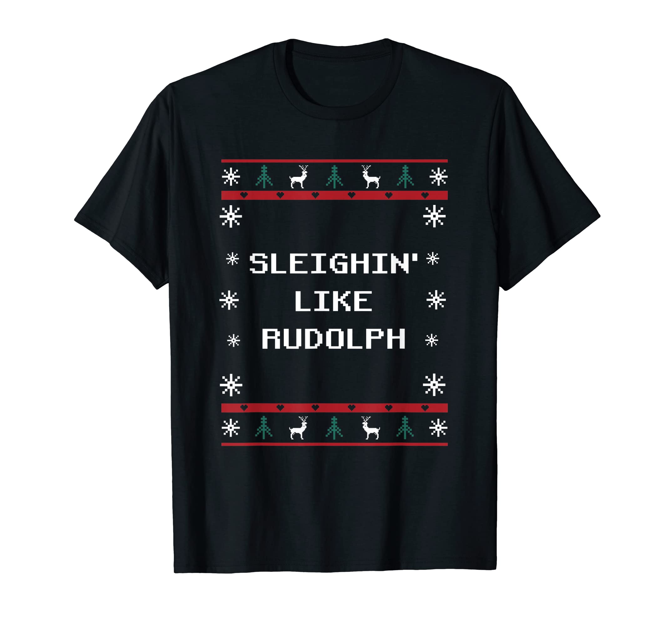Sleighin Like Rudolph Dad Jokes T-Shirt - Minimalist Print for Adults - T-Shirt, Sweatshirt, Hoodie