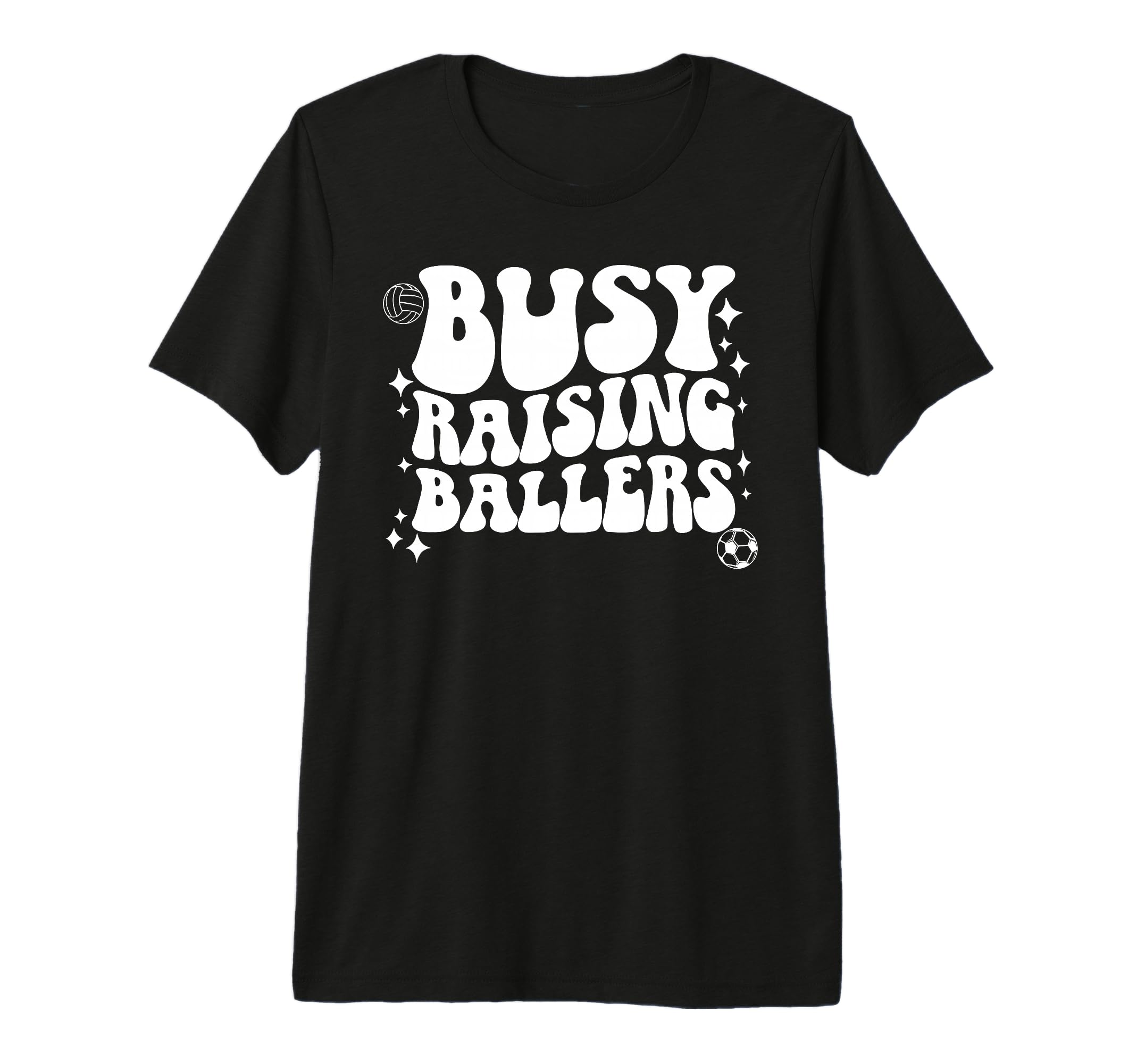 Busy Raising Ballers Soccer Volleyball Mom T-Shirt - Graphic Print Unisex - T-Shirt, Sweatshirt, Hoodie