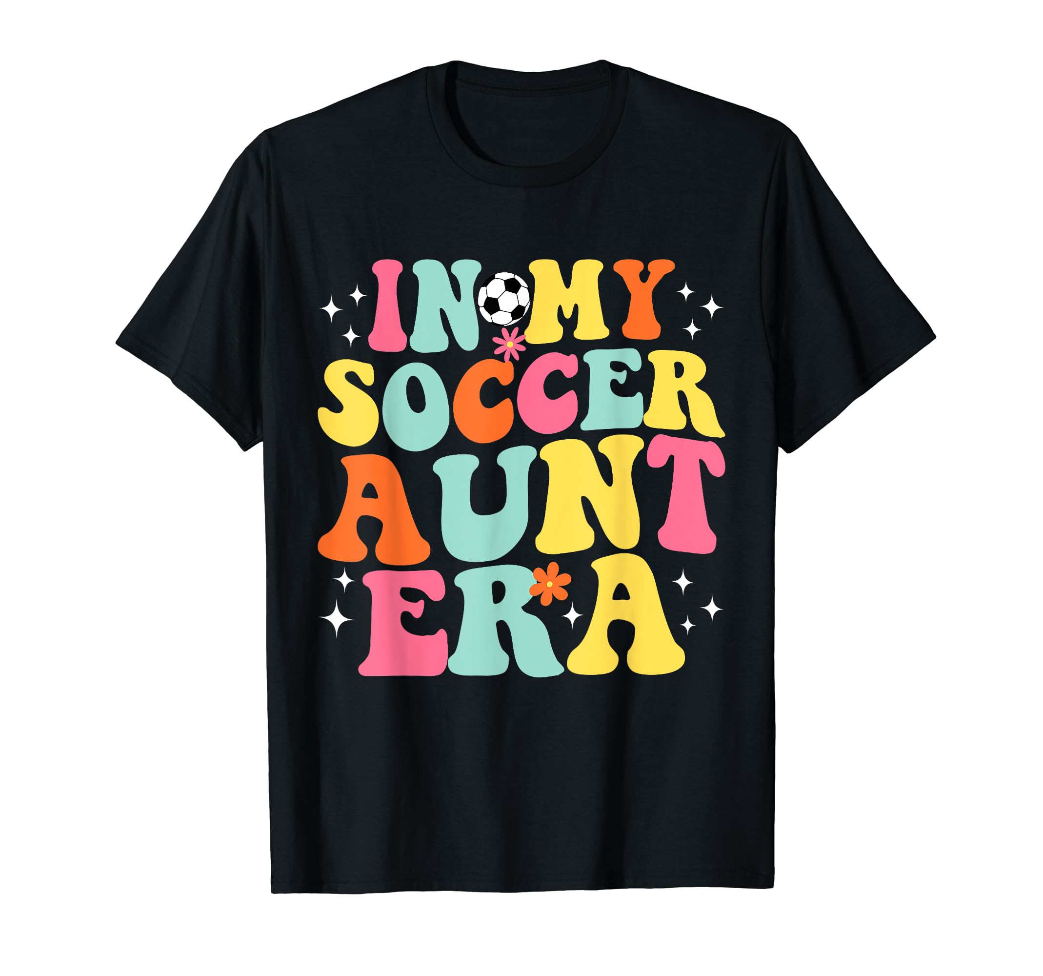 My Soccer Aunt Era Game Day Groovy T-Shirt - Minimalist Print Unisex - T-Shirt, Sweatshirt, Hoodie