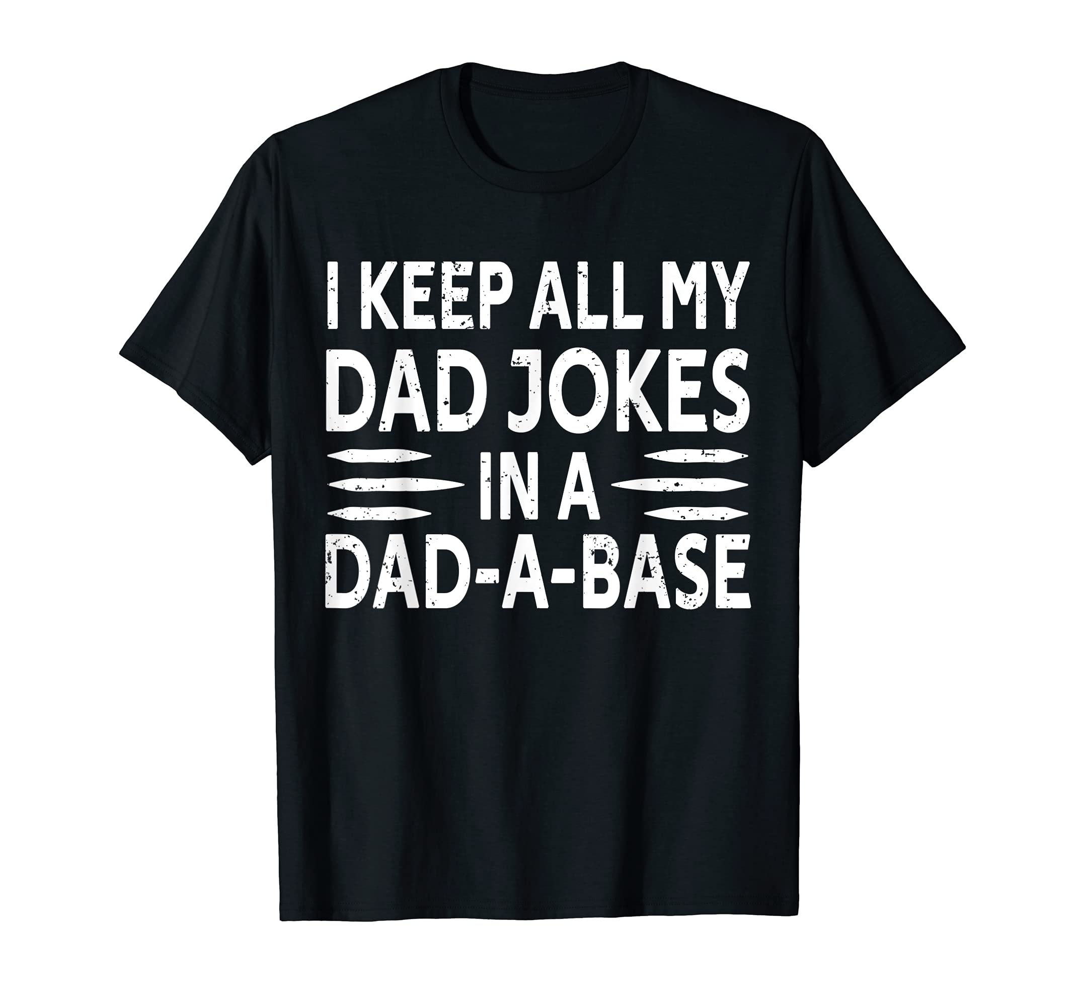 I Keep All My Dad Jokes Dad Base T-Shirt - Minimalist Print Unisex - T-Shirt, Sweatshirt, Hoodie