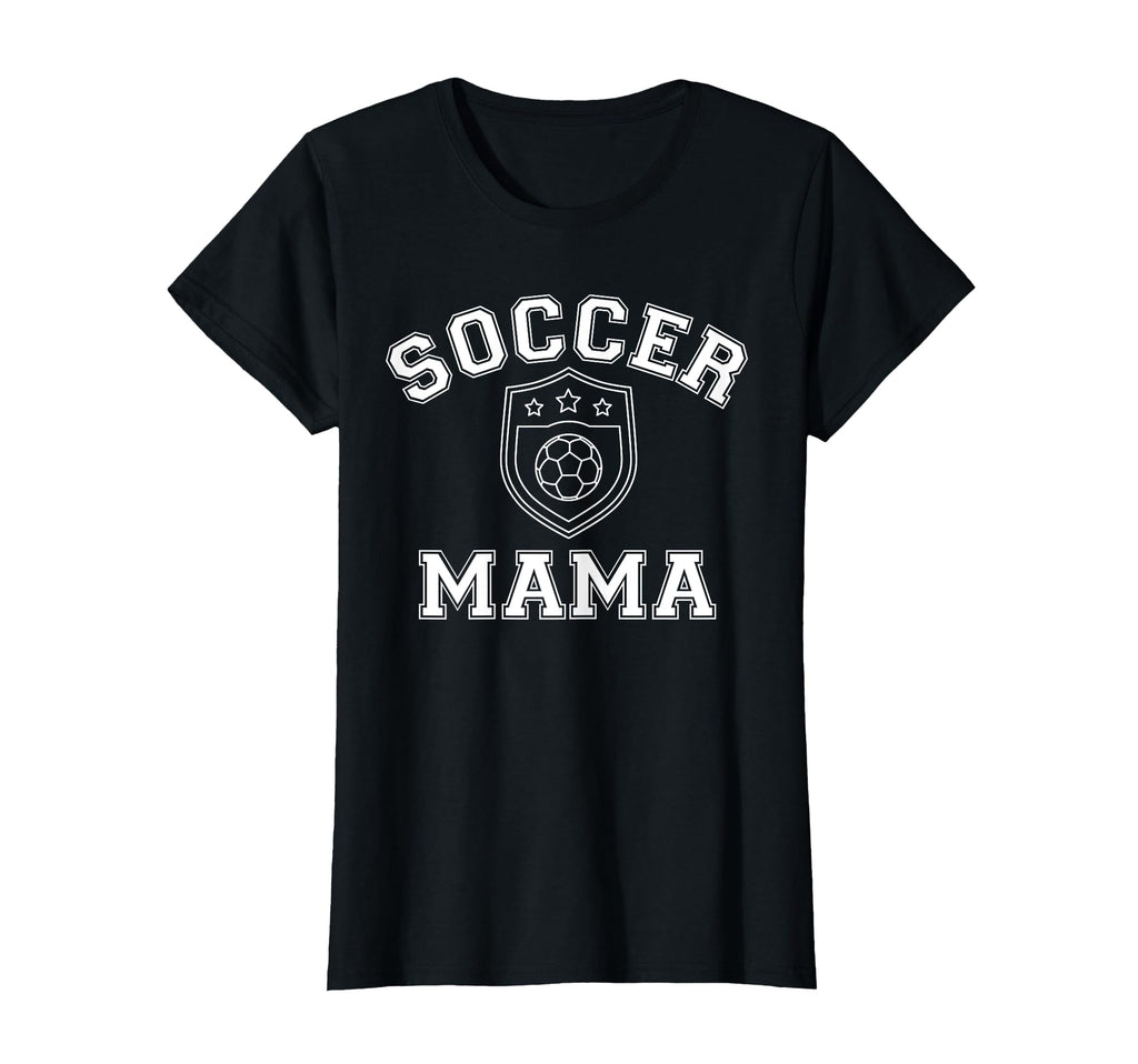 Soccer Mama Sports Moms Fan T-Shirt - Casual Everyday Wear Men Women - T-Shirt, Sweatshirt, Hoodie