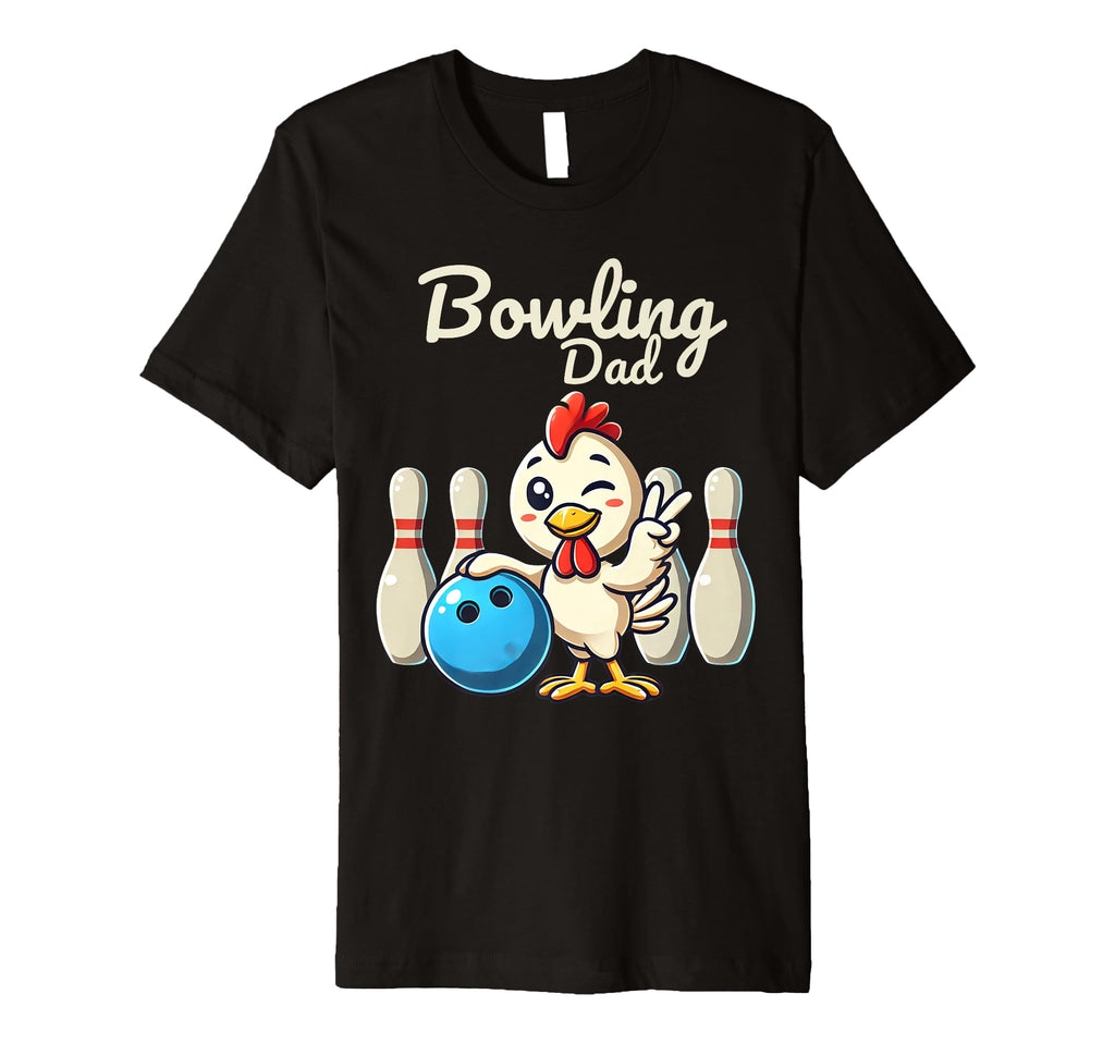 Bowling Dad Funny Bowler And Game T-Shirt - Casual Everyday Wear Men Women - T-Shirt, Sweatshirt, Hoodie