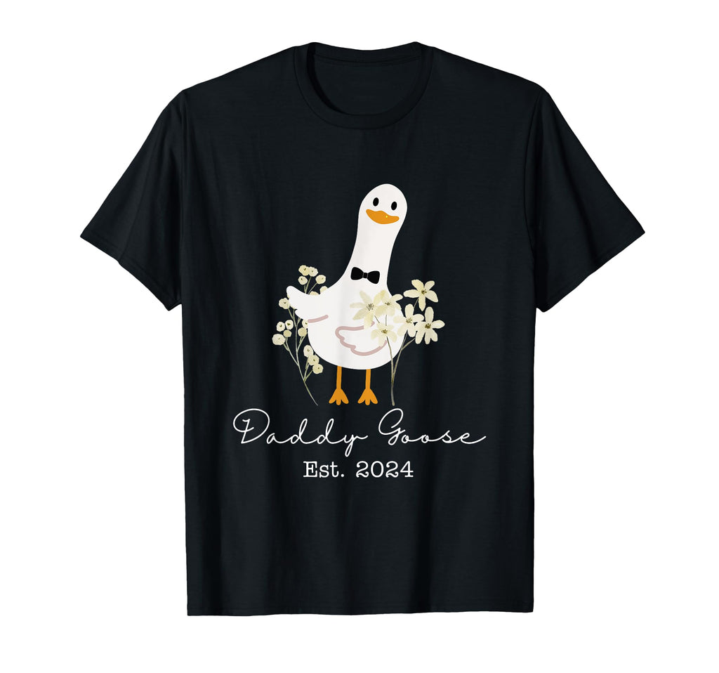 Daddy Goose Est 2024 Funny Silly Goose T-Shirt - Streetwear Style Unisex - T-Shirt, Sweatshirt, Hoodie