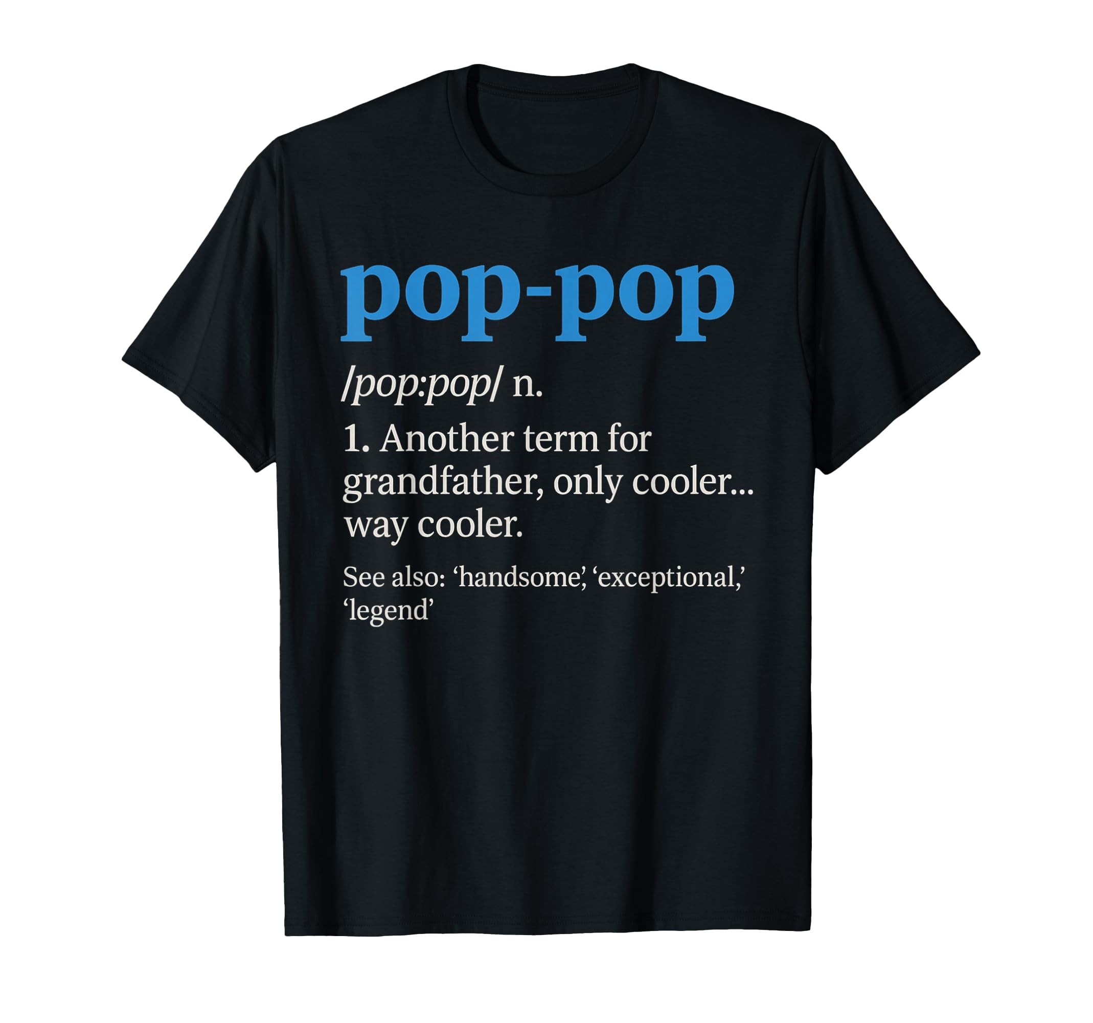 Pop Pop Gifts Grandpa Fathers Day T-Shirt - Minimalist Print Unisex - T-Shirt, Sweatshirt, Hoodie