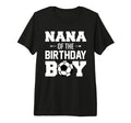 Nana Birthday Funny Soccer Family T-Shirt - Novelty Apparel for Adults - T-Shirt, Sweatshirt, Hoodie