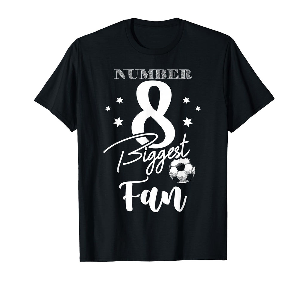 Number 8 Biggest Fan Soccer Player T-Shirt - Streetwear Style for Adults - T-Shirt, Sweatshirt, Hoodie
