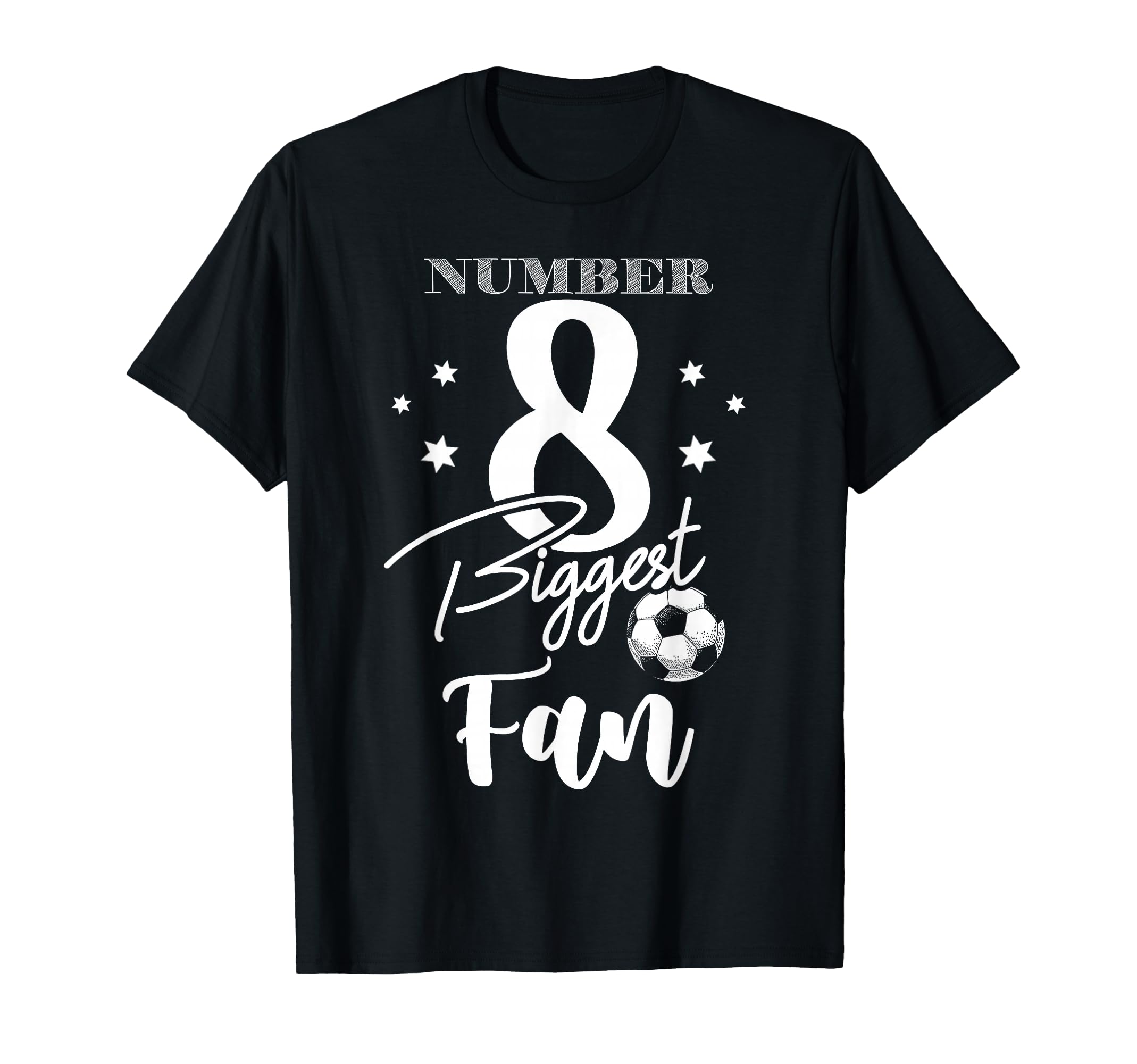 Number 8 Biggest Fan Soccer Player T-Shirt - Streetwear Style for Adults - T-Shirt, Sweatshirt, Hoodie