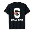 Ball Dad Beard Basketball Baseball Dad T-Shirt - Custom Art Print Men Women - T-Shirt, Sweatshirt, Hoodie