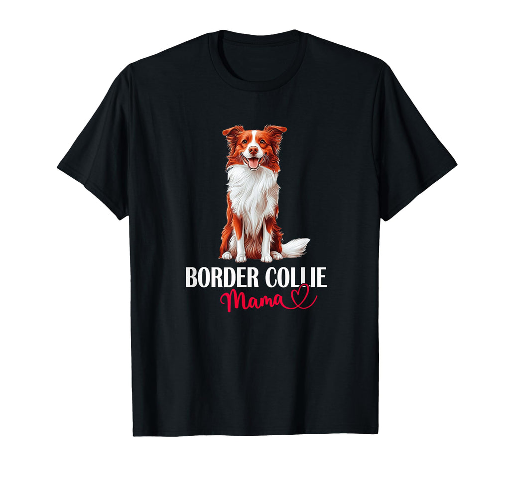 Womens Mama Mom Red Border Collie Lover T-Shirt - Trendy Graphic Unisex - T-Shirt, Sweatshirt, Hoodie