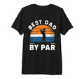 Fathers Day Golf Lover Best Dad Par T-Shirt - Casual Everyday Wear Unisex - T-Shirt, Sweatshirt, Hoodie