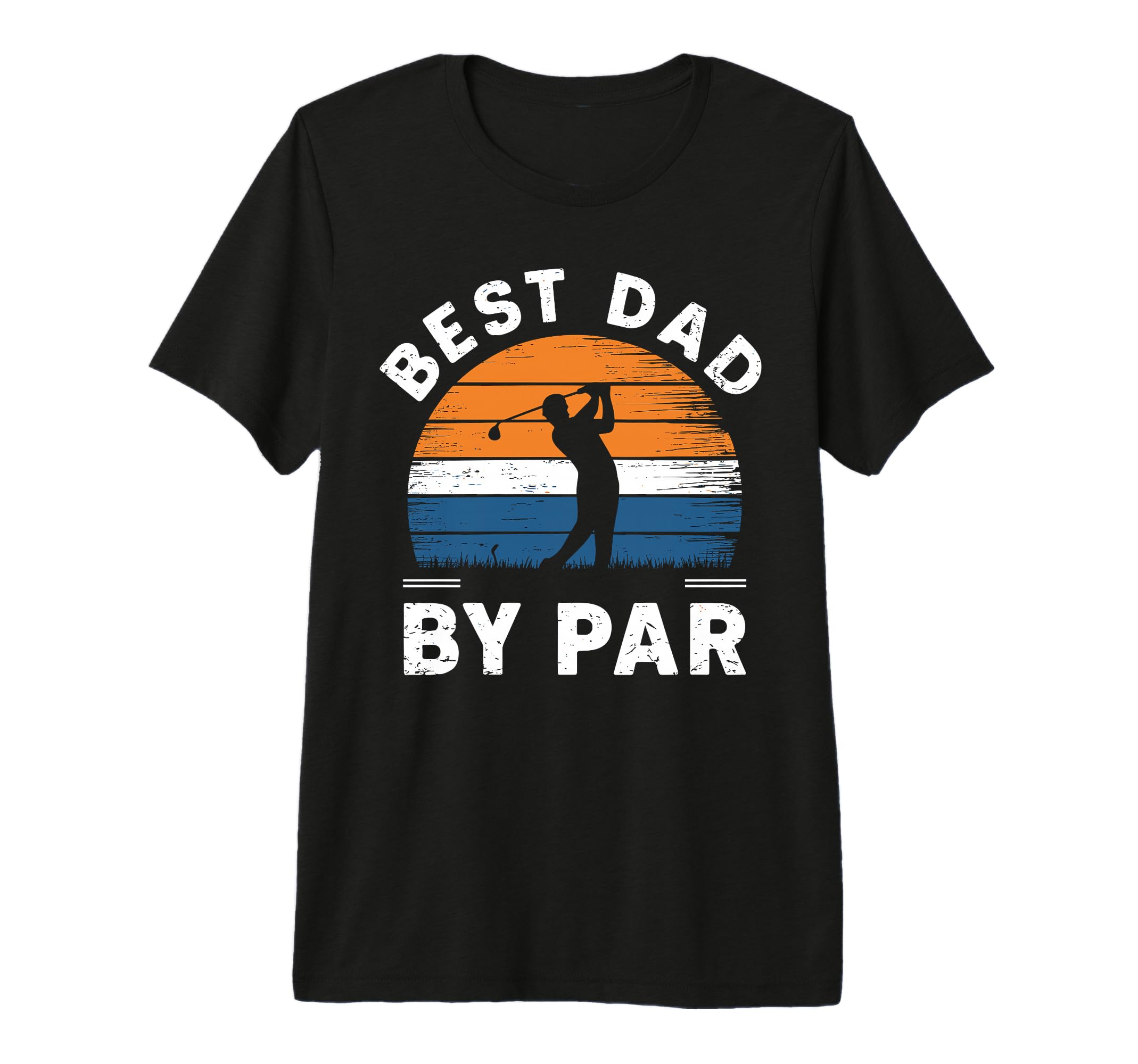 Fathers Day Golf Lover Best Dad Par T-Shirt - Casual Everyday Wear Unisex - T-Shirt, Sweatshirt, Hoodie
