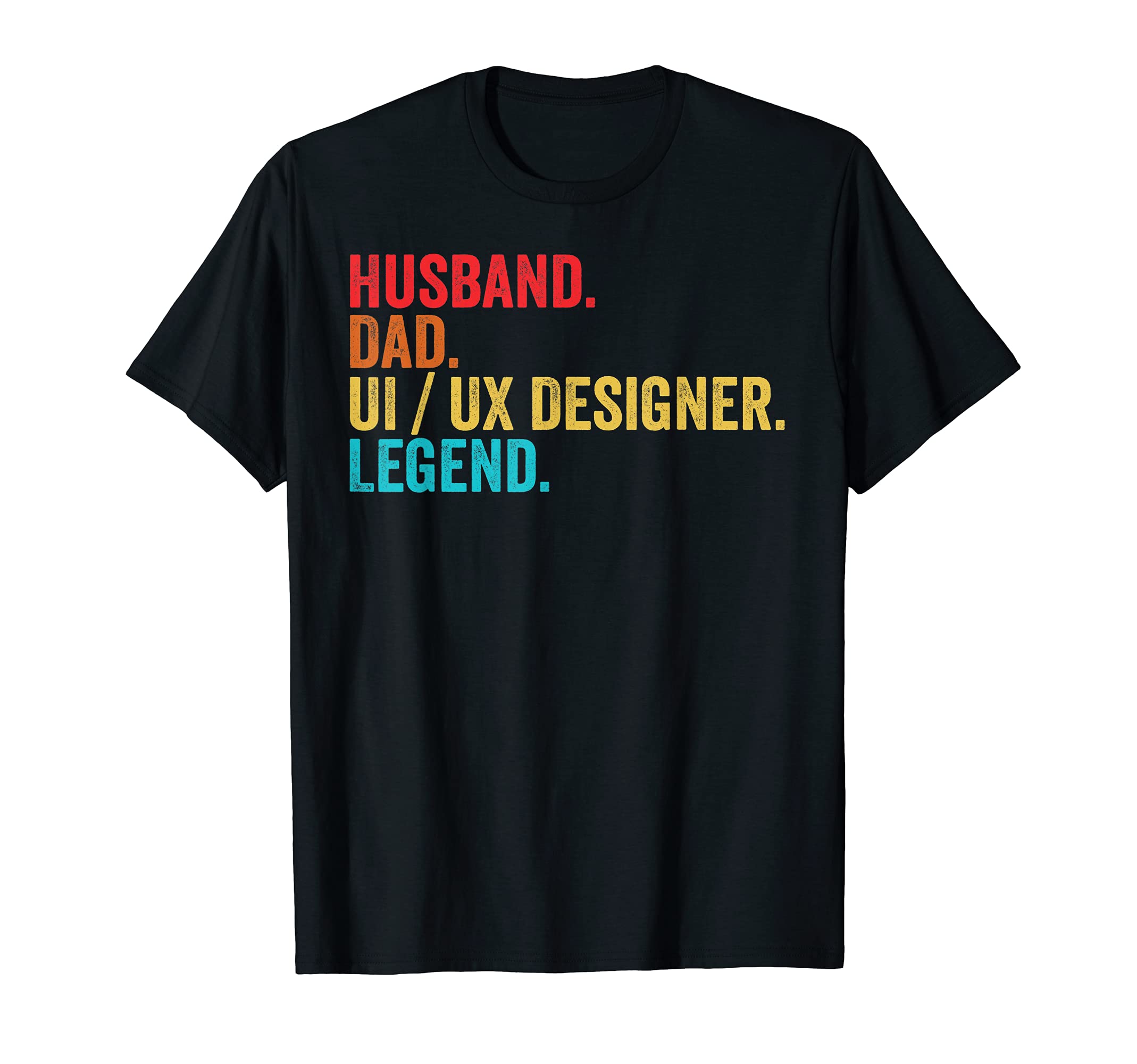 Mens Husband Dad Ui Ux Designer Legend T-Shirt - Fun Novelty Design Unisex - T-Shirt, Sweatshirt, Hoodie