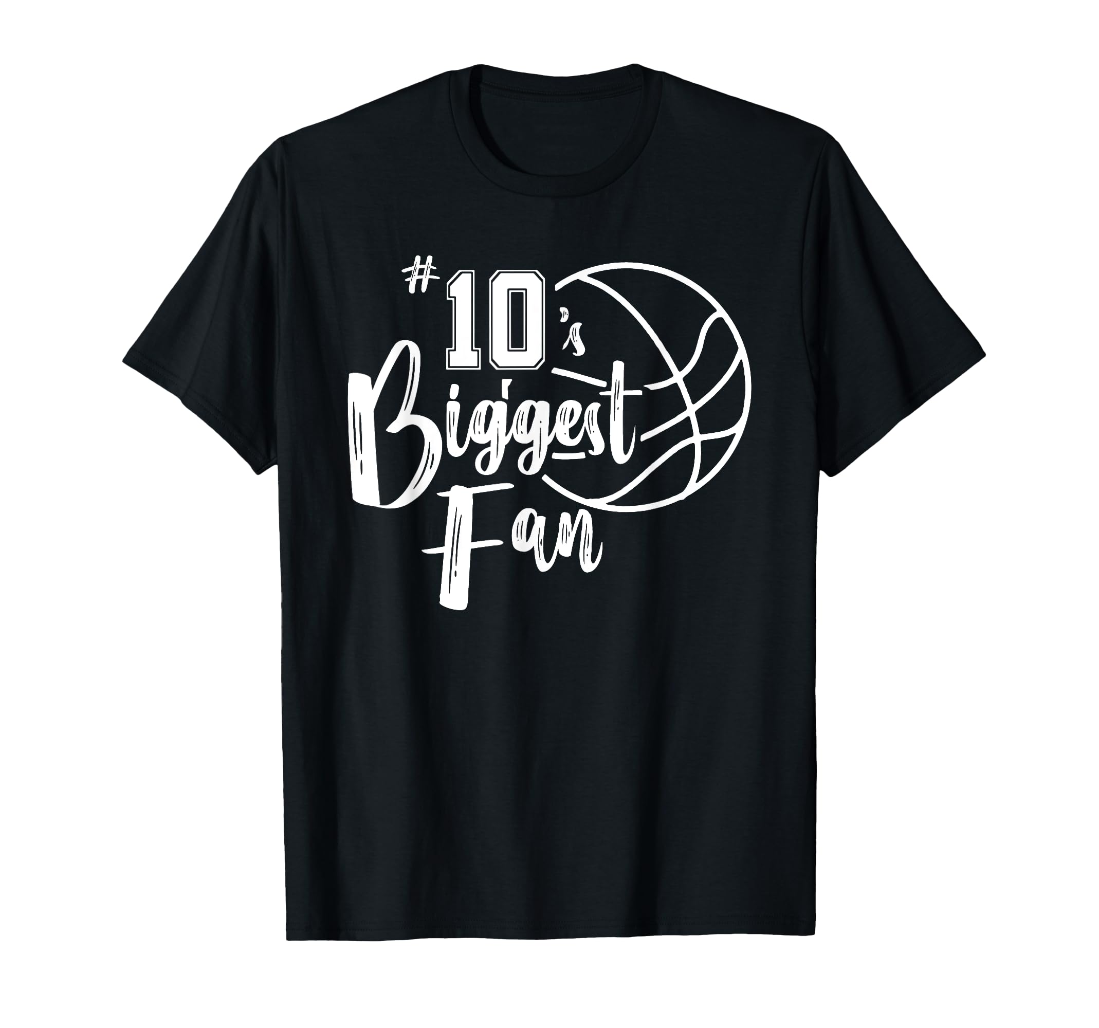 Number 10S Biggest Fan Basketball Player T-Shirt - Unique Graphic Unisex - T-Shirt, Sweatshirt, Hoodie