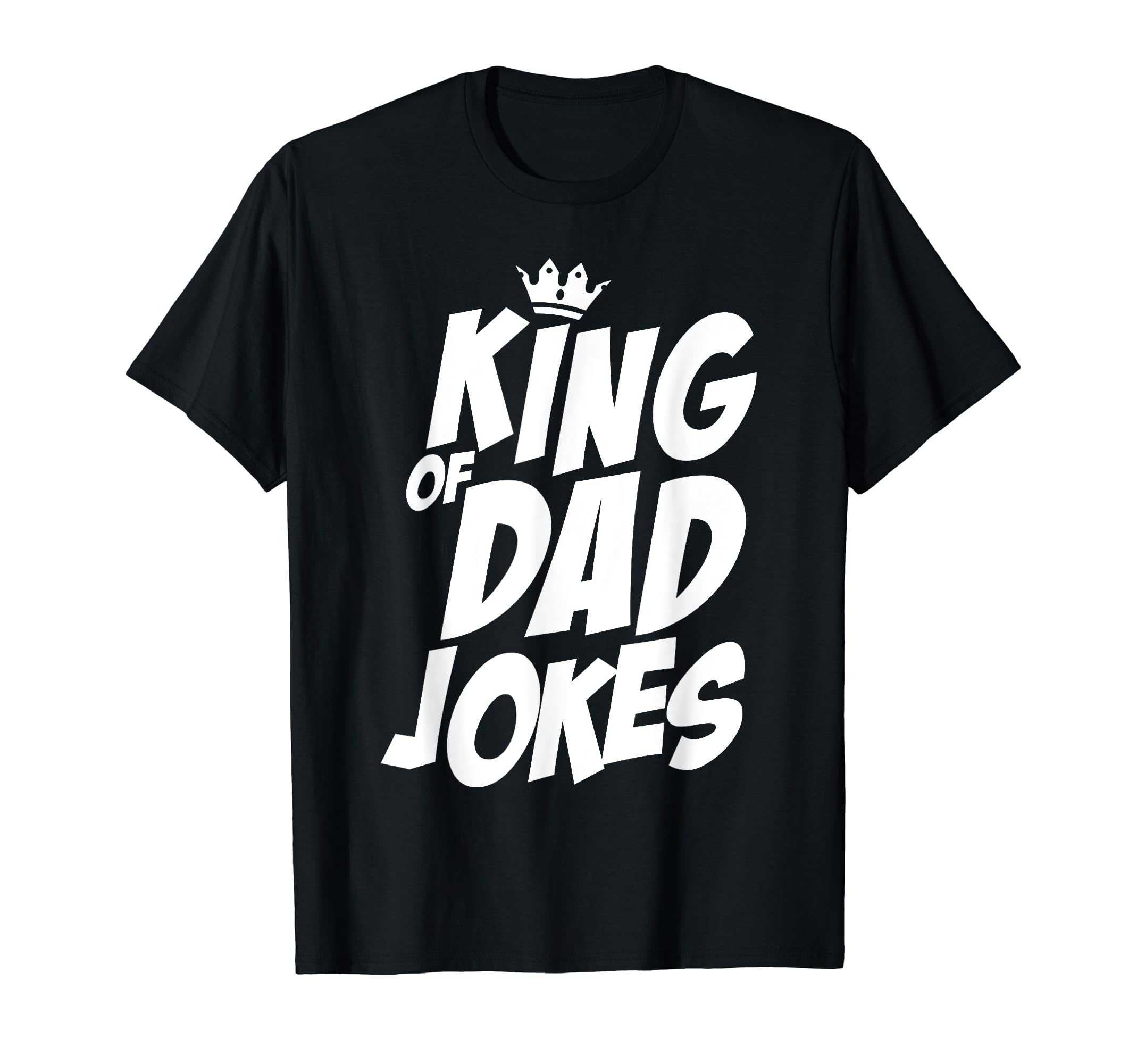 King Dad Jokes T-Shirt - Minimalist Print for Adults - T-Shirt, Sweatshirt, Hoodie