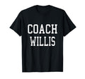 Coach Willis Custom Football Soccer T-Shirt - Novelty Apparel Men Women - T-Shirt, Sweatshirt, Hoodie