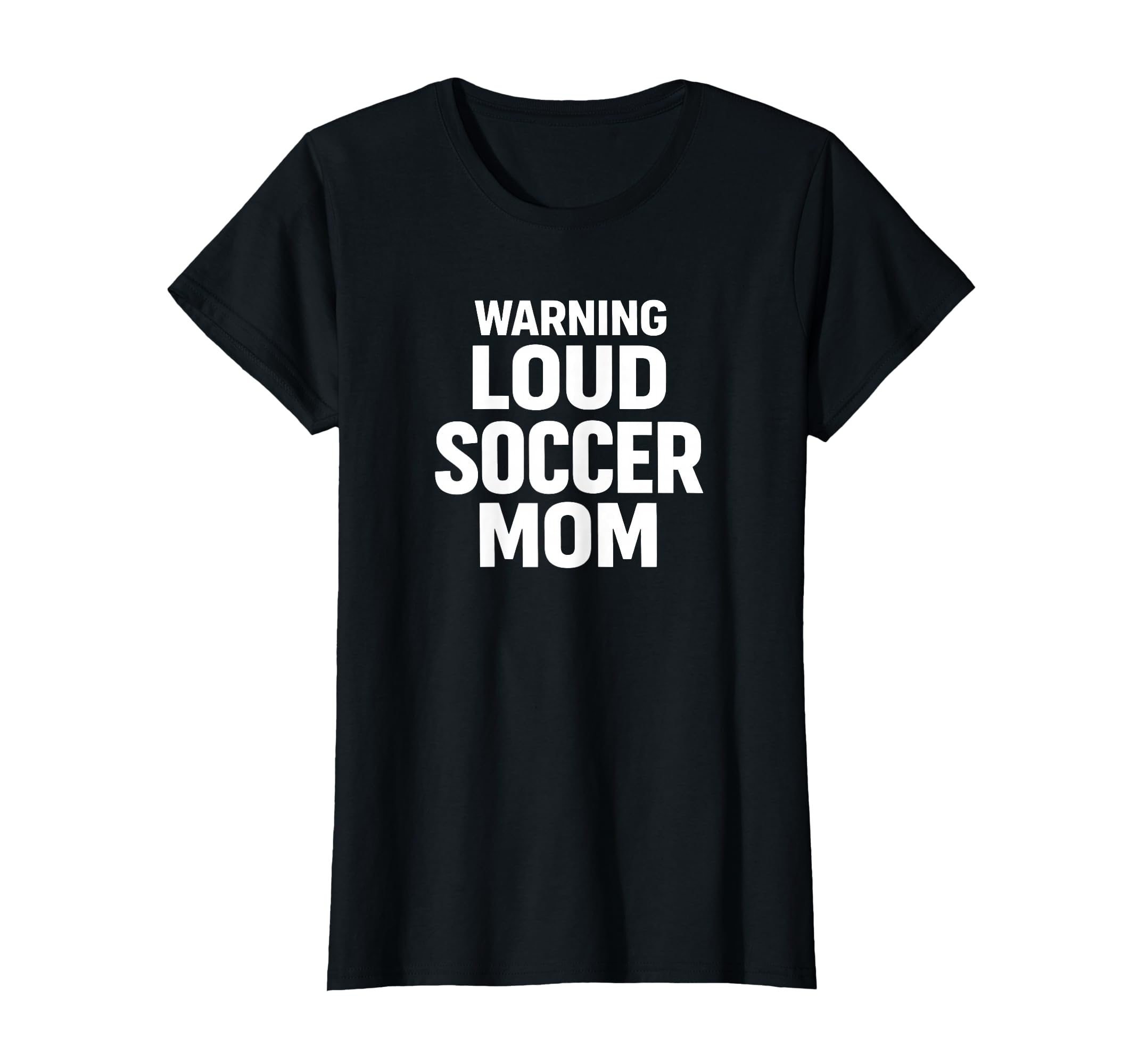 Warning Loud Soccer Mom Game Day T-Shirt - Novelty Apparel Unisex - T-Shirt, Sweatshirt, Hoodie