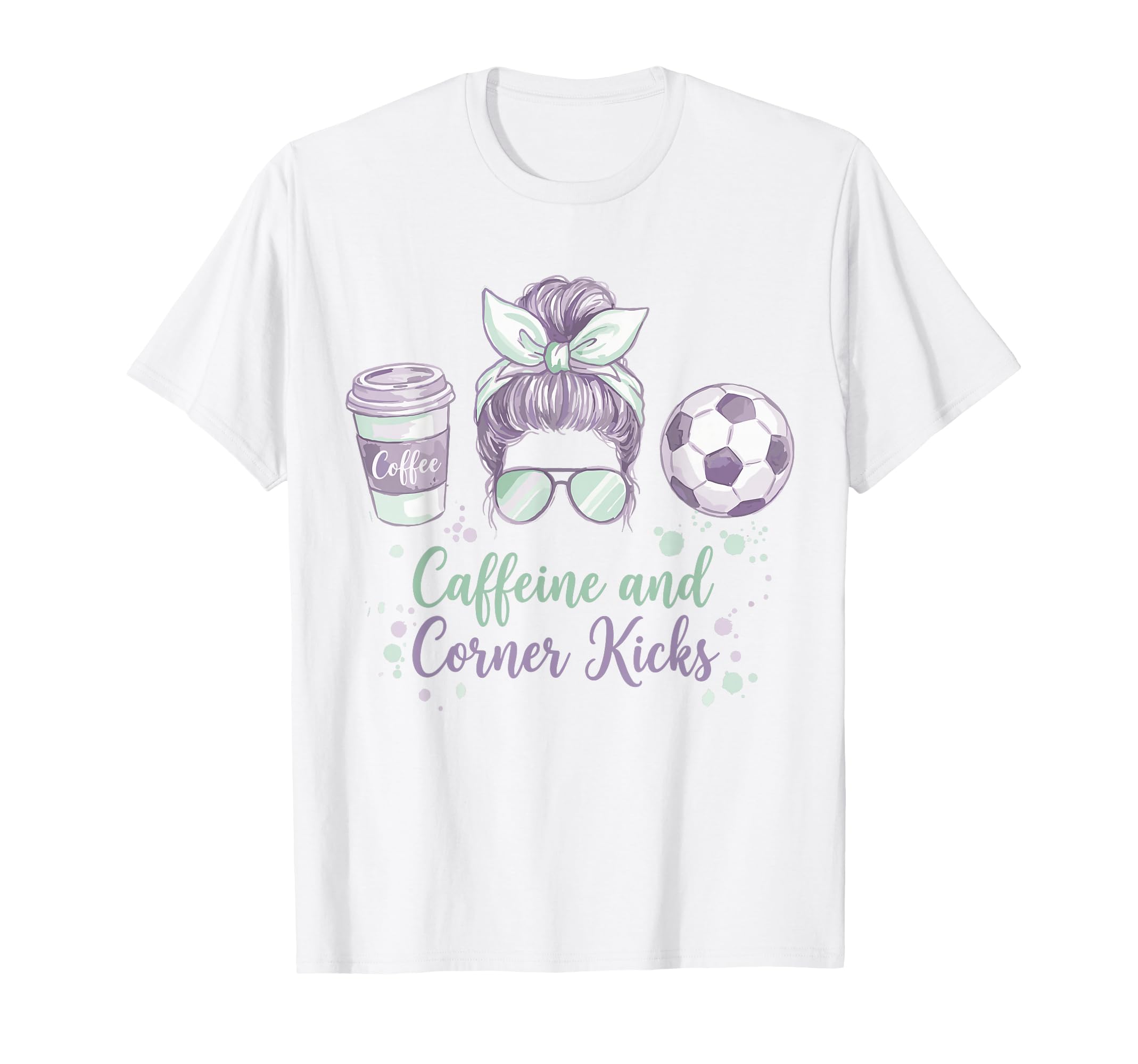 Caffeine And Corner Kicks Momlife Mother T-Shirt - Novelty Apparel Unisex - T-Shirt, Sweatshirt, Hoodie