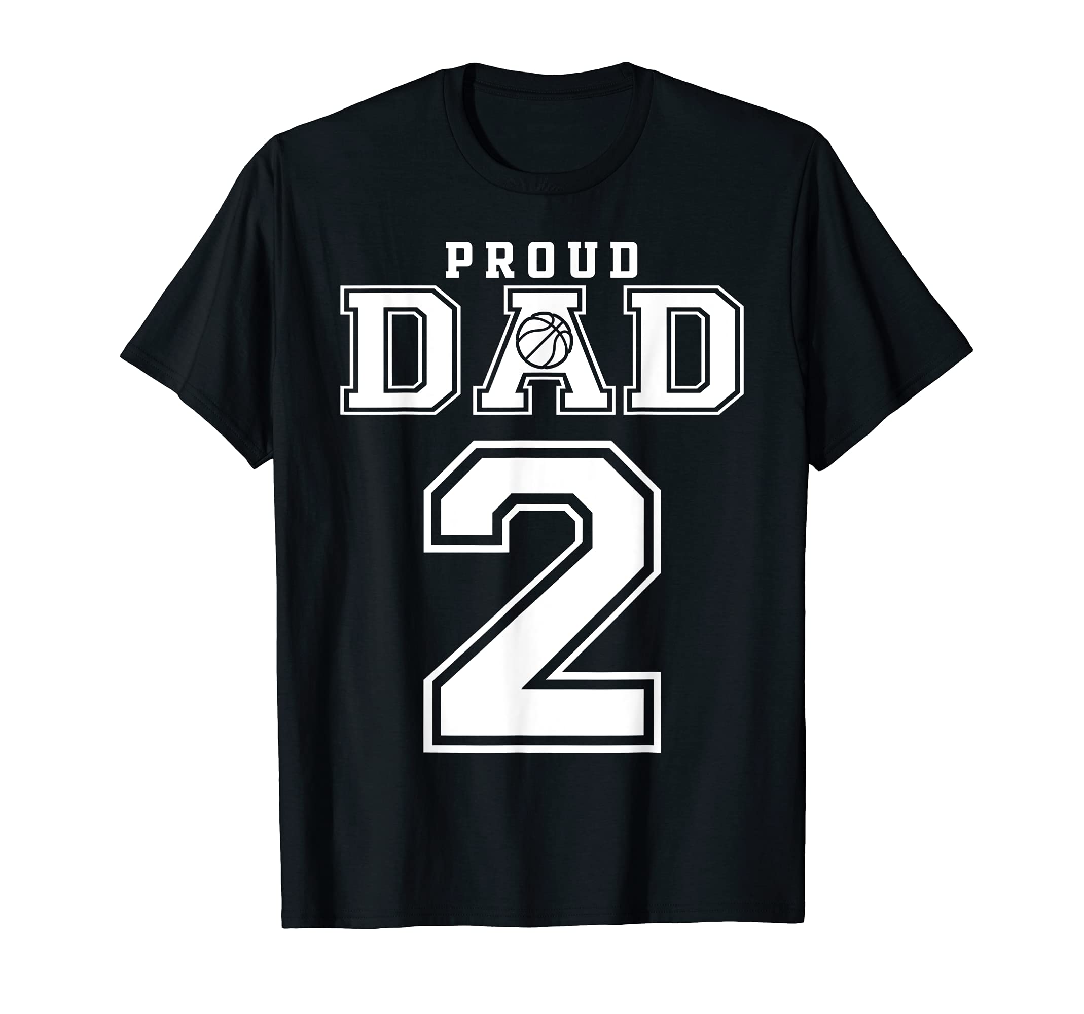 Number 2 Custom Proud Basketball Dad T-Shirt - Graphic Print for Adults - T-Shirt, Sweatshirt, Hoodie