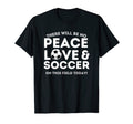 Funny Soccer Guys No Love This Field T-Shirt - Aesthetic Graphic Men Women - T-Shirt, Sweatshirt, Hoodie