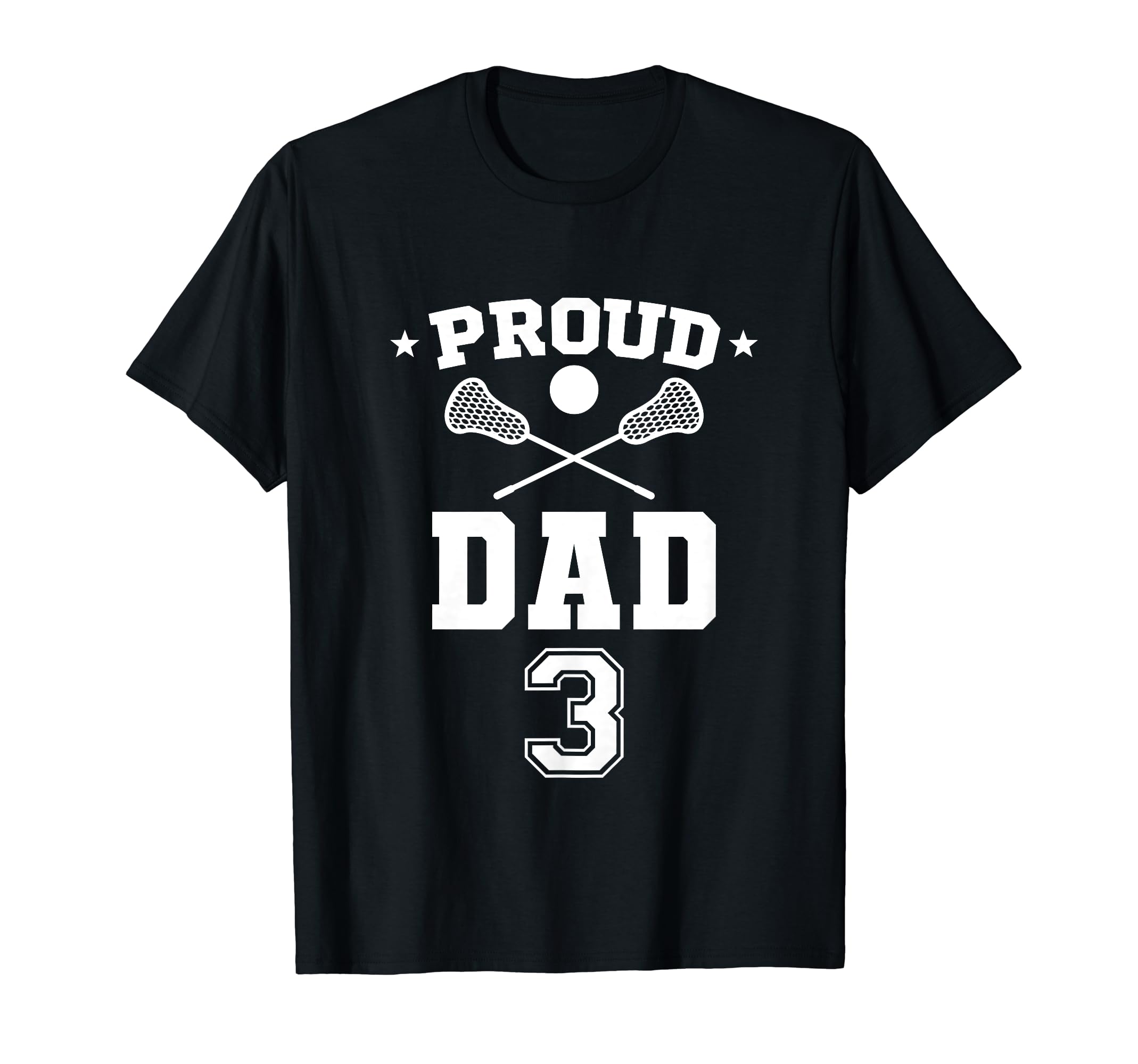 Proud Lacrosse Dad Number 3 Personalized T-Shirt - Graphic Print Unisex - T-Shirt, Sweatshirt, Hoodie