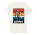 I Suck Golf Loser Golfing Dad Funny T-Shirt - Aesthetic Graphic for Adults - T-Shirt, Sweatshirt, Hoodie